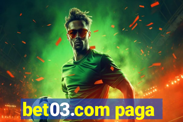 bet03.com paga